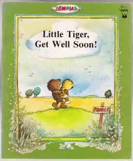 Little Tiger, Get Well Soon; The Tale of Little Tiger When He Was Feeling  Ill