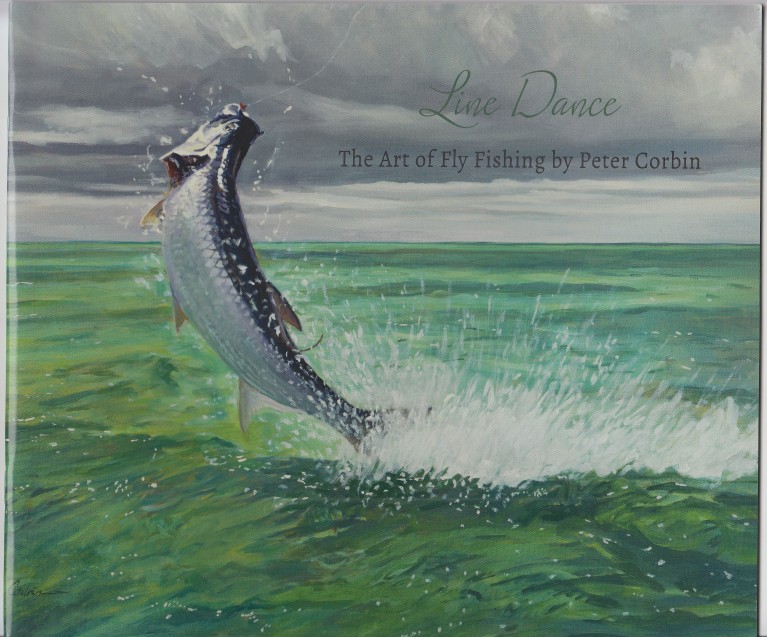 Line Dance The Art of Fly Fishing by Peter Corbin